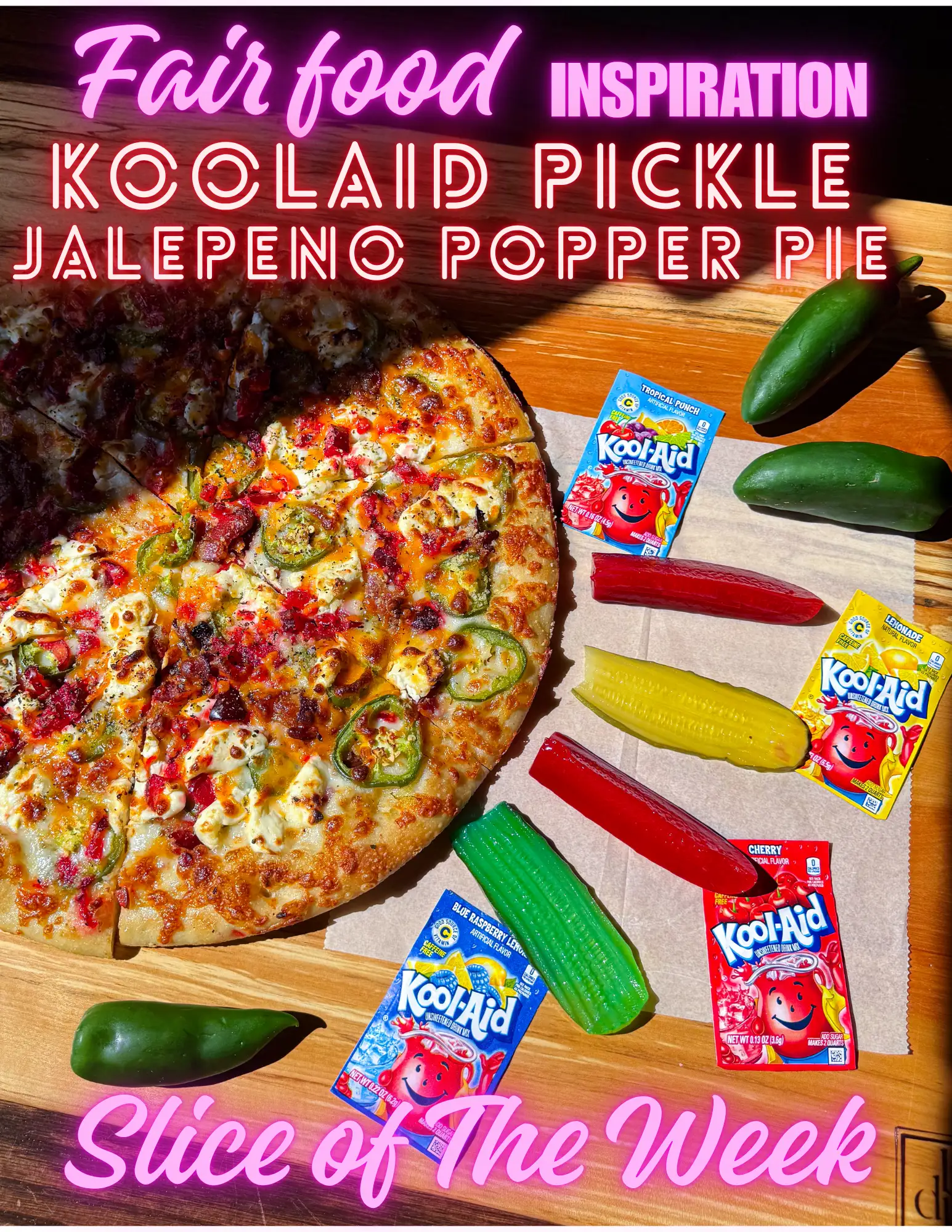 Slice of the week koolaid pickle jalapeno popper
